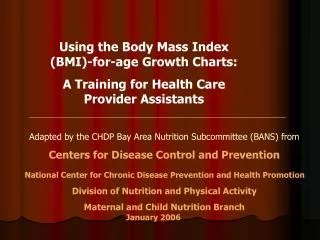 Using the Body Mass Index (BMI)-for-age Growth Charts: A Training for Health Care Provider Assistants