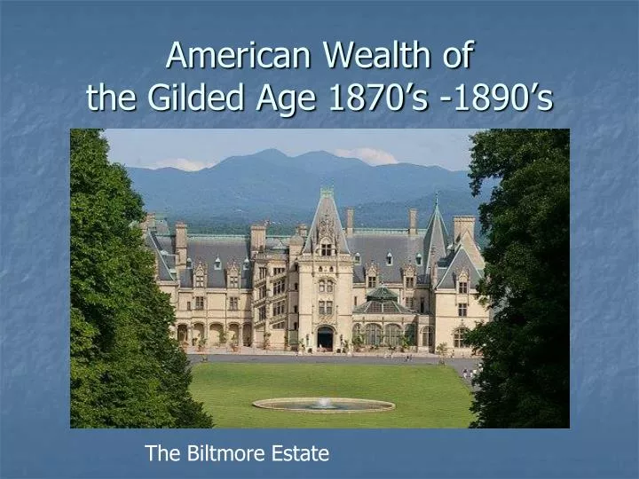 american wealth of the gilded age 1870 s 1890 s