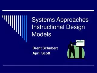 Systems Approaches Instructional Design Models