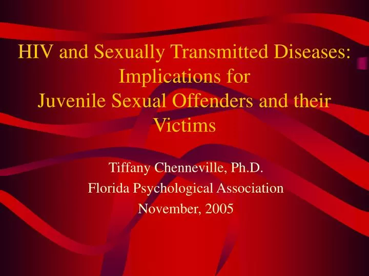 hiv and sexually transmitted diseases implications for juvenile sexual offenders and their victims
