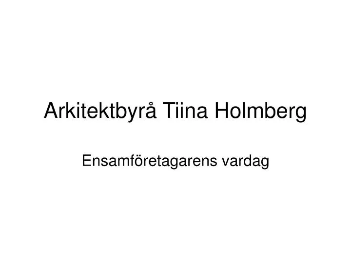 arkitektbyr tiina holmberg