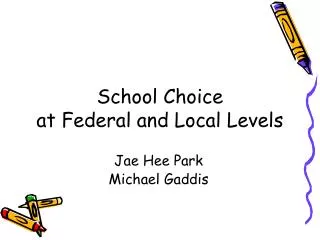 School Choice at Federal and Local Levels