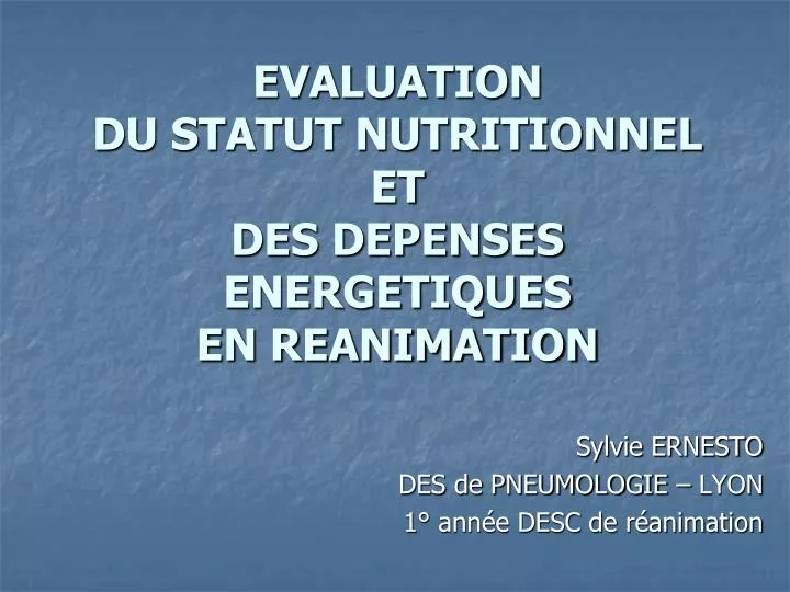 evaluation du statut nutritionnel et des depenses energetiques en reanimation