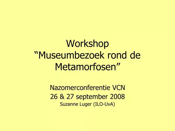 workshop museumbezoek rond de metamorfosen