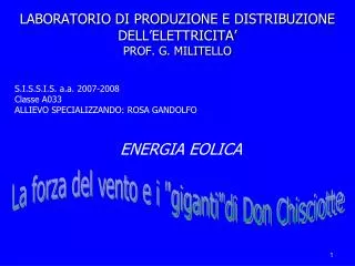 LABORATORIO DI PRODUZIONE E DISTRIBUZIONE DELL’ELETTRICITA’ PROF. G. MILITELLO