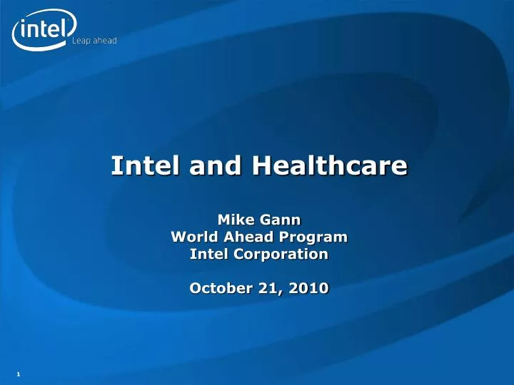 intel and healthcare mike gann world ahead program intel corporation october 21 2010