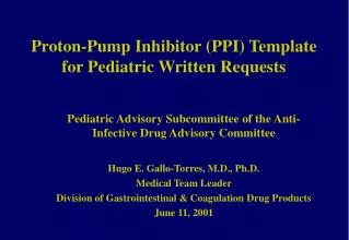 Proton-Pump Inhibitor (PPI) Template for Pediatric Written Requests