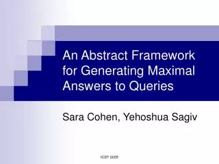 An Abstract Framework for Generating Maximal Answers to Queries