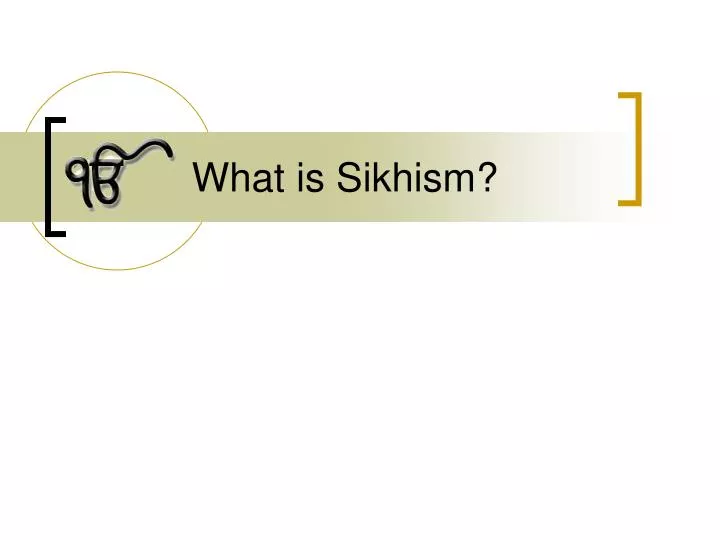 what is sikhism