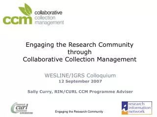 Engaging the Research Community through Collaborative Collection Management