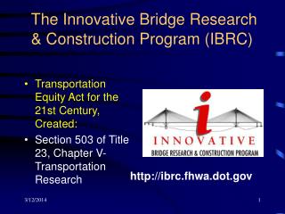 The Innovative Bridge Research &amp; Construction Program (IBRC)