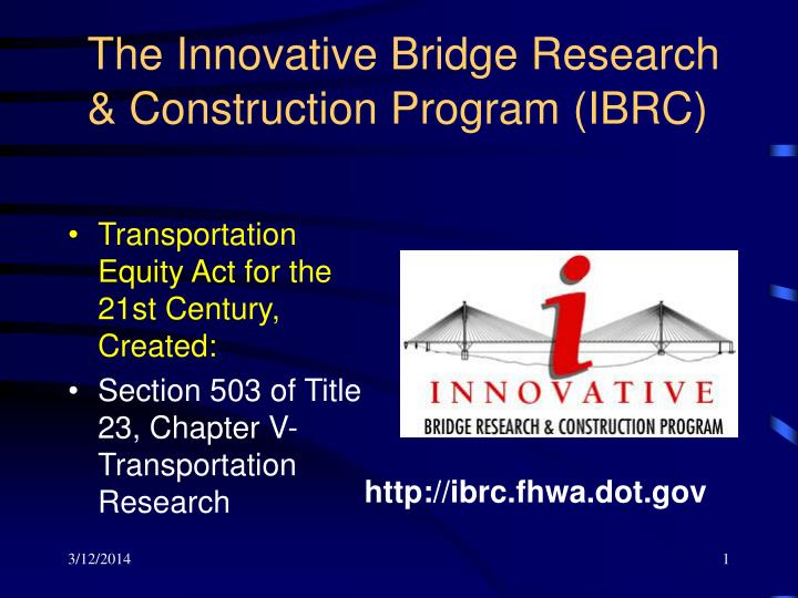 the innovative bridge research construction program ibrc