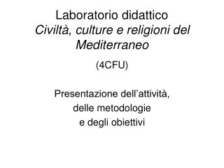 Laboratorio didattico Civiltà, culture e religioni del Mediterraneo