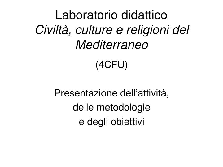 laboratorio didattico civilt culture e religioni del mediterraneo