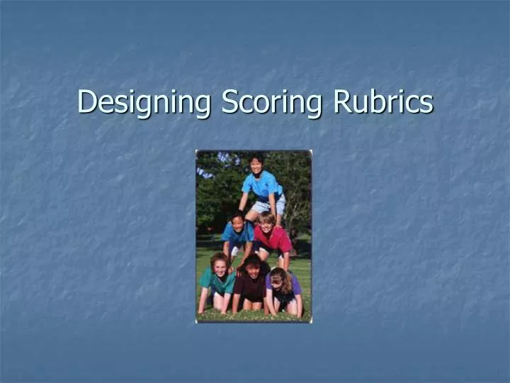 designing scoring rubrics