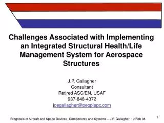 Challenges Associated with Implementing an Integrated Structural Health/Life Management System for Aerospace Structures