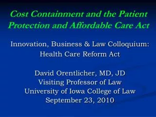 Cost Containment and the Patient Protection and Affordable Care Act