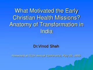 What Motivated the Early Christian Health Missions? Anatomy of Transformation in India