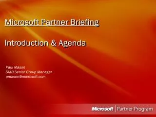 Microsoft Partner Briefing Introduction &amp; Agenda