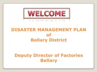 DISASTER MANAGEMENT PLAN of Bellary District Deputy Director of Factories Bellary