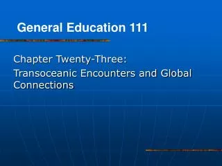 Chapter Twenty-Three: Transoceanic Encounters and Global Connections