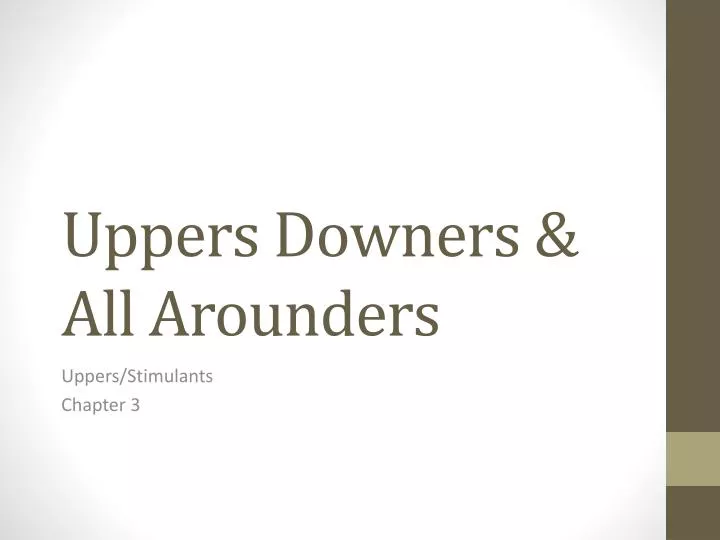 uppers downers all arounders