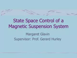 State Space Control of a Magnetic Suspension System
