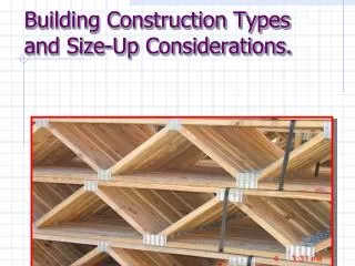 Building Construction Types and Size-Up Considerations.