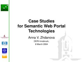 Case Studies for Semantic Web Portal Technologies