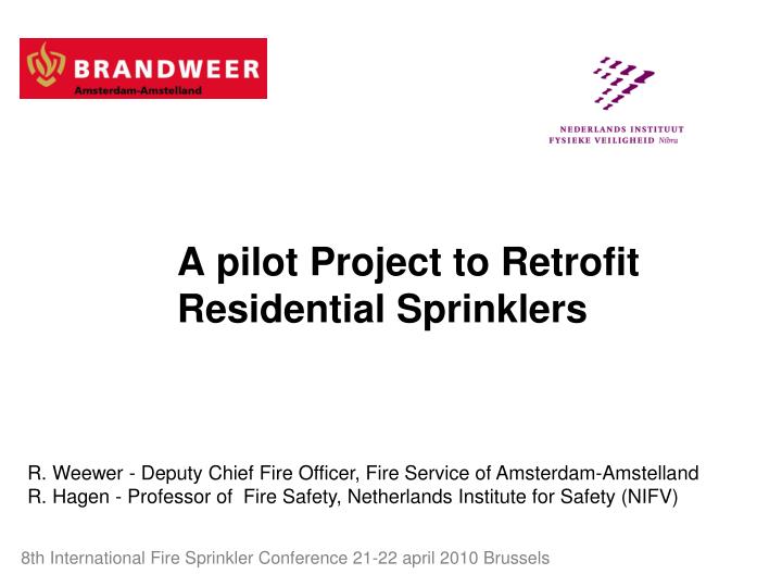a pilot project to retrofit residential sprinklers
