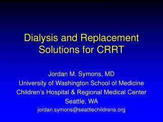 Dialysis and Replacement Solutions for CRRT