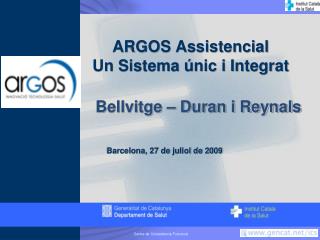 ARGOS Assistencial Un Sistema únic i Integrat