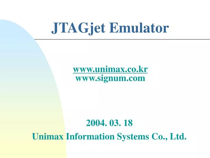 jtagjet emulator www unimax co kr www signum com