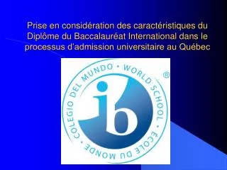 Prise en considération des caractéristiques du Diplôme du Baccalauréat International dans le processus d’admission unive