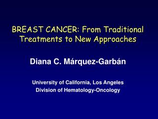 BREAST CANCER: From Traditional Treatments to New Approaches