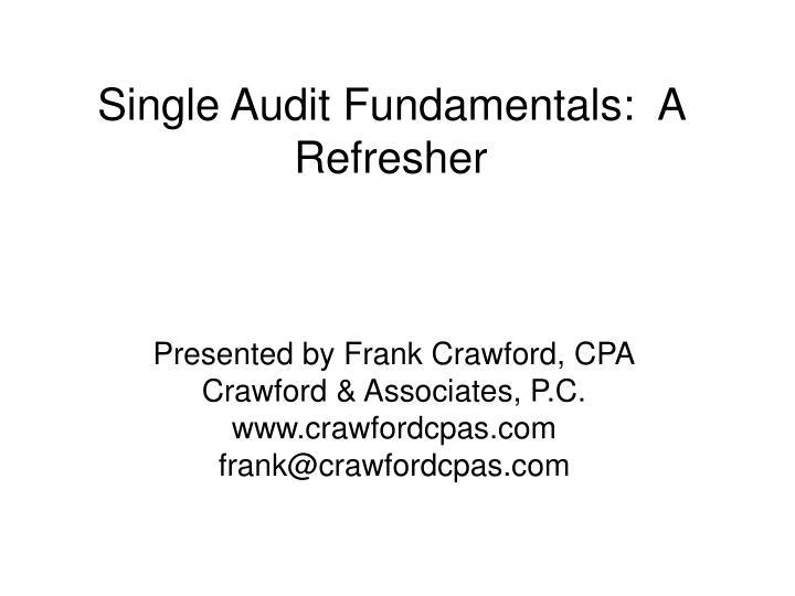 single audit fundamentals a refresher