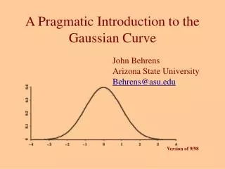 A Pragmatic Introduction to the Gaussian Curve
