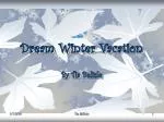 Dream Winter Vacation - slide 1