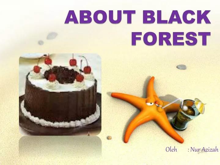 about black forest
