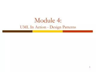 Module 4: UML In Action - Design Patterns