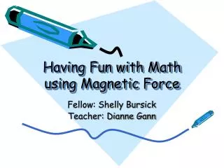 Having Fun with Math using Magnetic Force