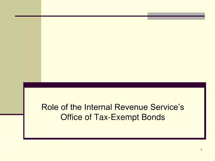 role of the internal revenue service s office of tax exempt bonds