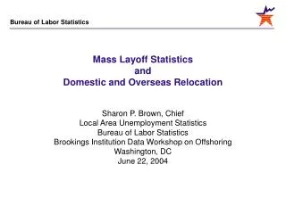 Mass Layoff Statistics and Domestic and Overseas Relocation