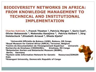 BIODIVERSITY NETWORKS IN AFRICA: FROM KNOWLEDGE MANAGEMENT TO TECHNICAL AND INSTITUTIONAL IMPLEMENTATION