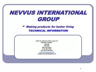 NEVVUS INTERNATIONAL GROUP - Making products for better living TECHNICAL INFORMATION