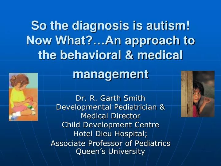 so the diagnosis is autism now what an approach to the behavioral medical management