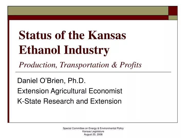 status of the kansas ethanol industry production transportation profits