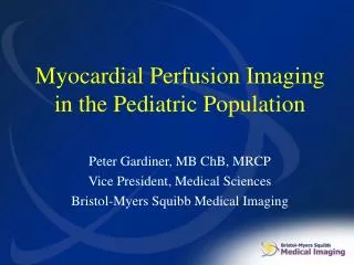Myocardial Perfusion Imaging in the Pediatric Population