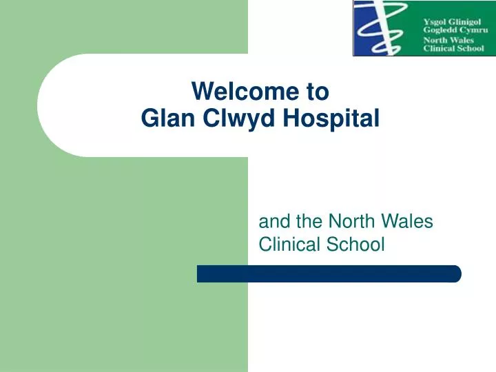 welcome to glan clwyd hospital