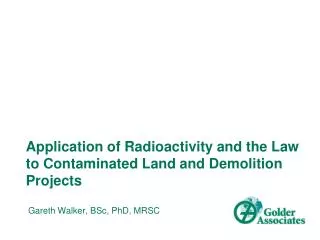 Application of Radioactivity and the Law to Contaminated Land and Demolition Projects